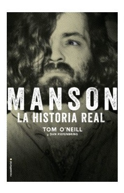 Imagen 1 de 2 de Manson. La Historia Real - Tom O'neill Y Dan Piepenbring