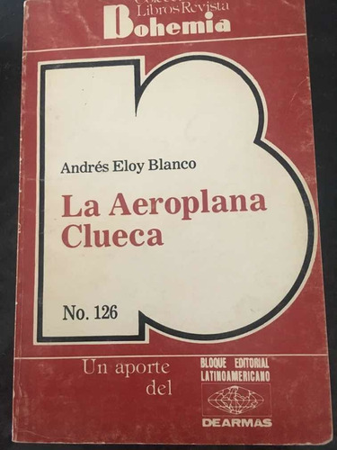 Andrés Eloy Blanco,la Aeroplana Clueca