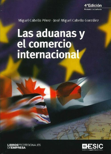 Libro Las Aduanas Y El Comercio Internacional De Jose Miguel