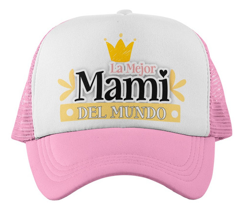 Gorra Jockey La Mejor Mami Del Mundo - Dia De Las Madres