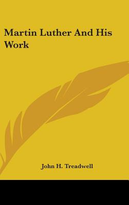 Libro Martin Luther And His Work - Treadwell, John H.