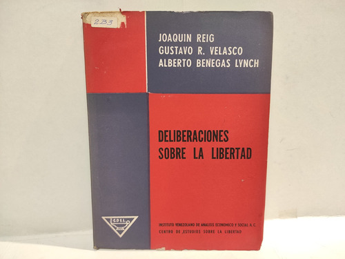 Deliberaciones Sobre La Libertad - Reig Velasco Benegas