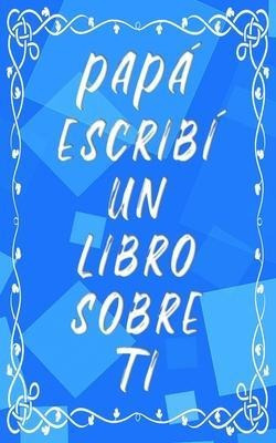 Papa Escribi Un Libro Sobre Ti  Regalo Original Personaqwe