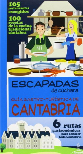 Guia Gastro-turistica De Cantabria -guia Azul-