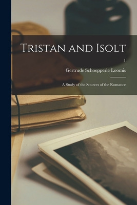 Libro Tristan And Isolt: A Study Of The Sources Of The Ro...