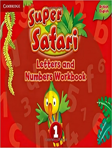 Super Safari 1 Letters And Numbers Workbook, De Cambridge University., Vol. 1. Editorial Cambridge Audio Visual & Book Teacher, Capa Mole, Edição 1 Em Inglês, 2016