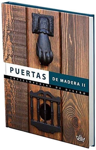 Libro Enciclopedia De Diseño Puertas De Madera Ii