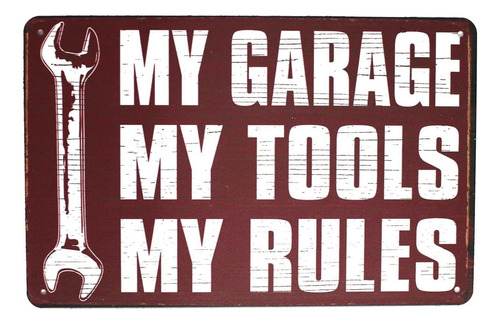 My Garage My Tools My Rules, Cartel De Chapa De Metal, ...