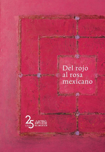 Libro Del Rojo Al Rosa Mexicano [ Pasta Dura ] Artes México