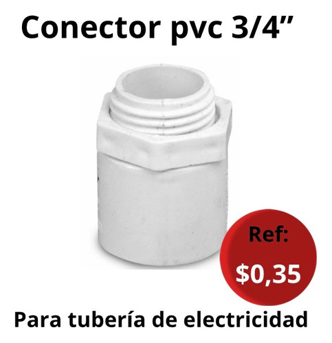 Conector Eléctrico Pvc 3/4  