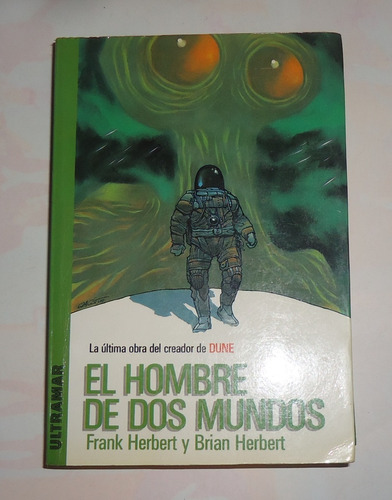 El Hombre De Dos Mundos  Frank Herbert - Brian Herbert