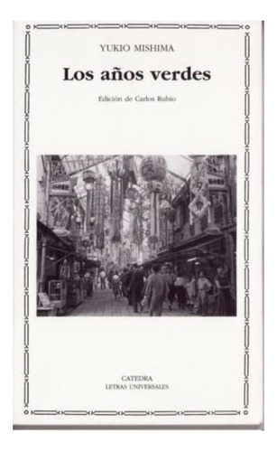 Los Años Verdes - Yukio Mishima - Catedra - Libro Nuevo