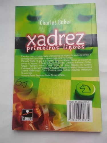 Livro: Xadrez Primeiras Lições - Charles Baker