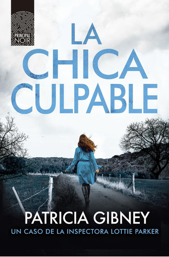 La Chica Culpable, De Gibney, Patricia. Editorial Principal De Los Libros, Tapa Blanda, Edición 1 En Castellano, 2023