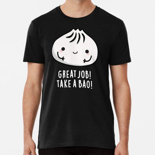 Remera Gran Trabajo Take A Bao Funny Dimsum Puns (bg Oscuro)