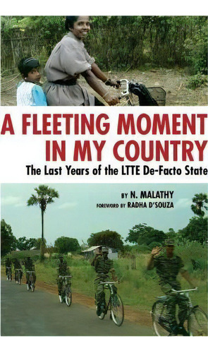 A Fleeting Moment In My Country : The Last Years Of The Ltte De-facto State, De N. Malathy. Editorial Clarity Press, Tapa Blanda En Inglés