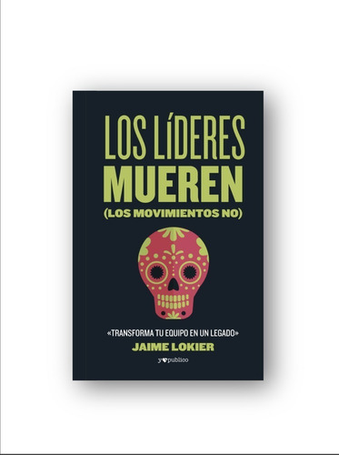 Los Líderes Mueren (los Movimientos No)