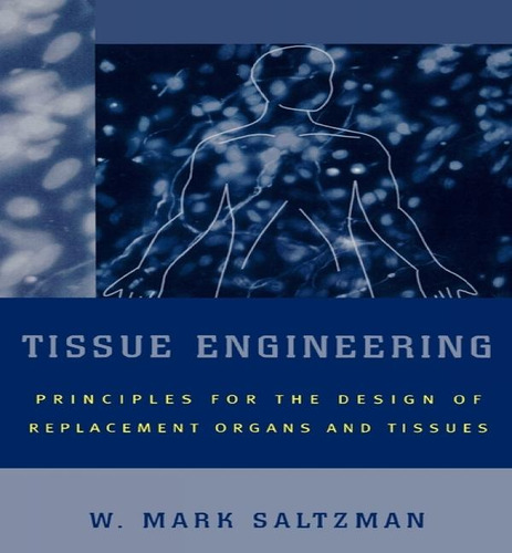 Libro Tissue Engineering : Engineering Principles For The...