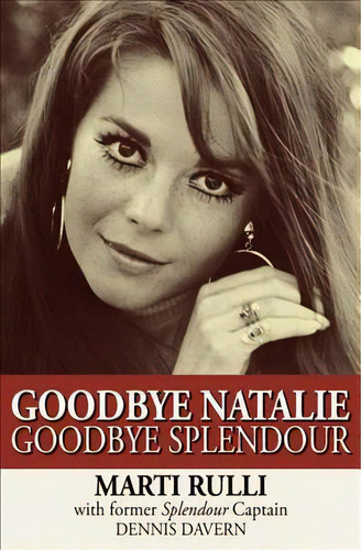 Goodbye Natalie, Goodbye Splendour, De Marti Rulli. Editorial Open Road Media, Tapa Blanda En Inglés