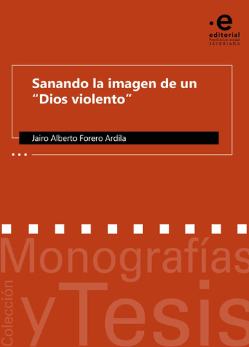 Sanando La Imagen De Un dios Violento