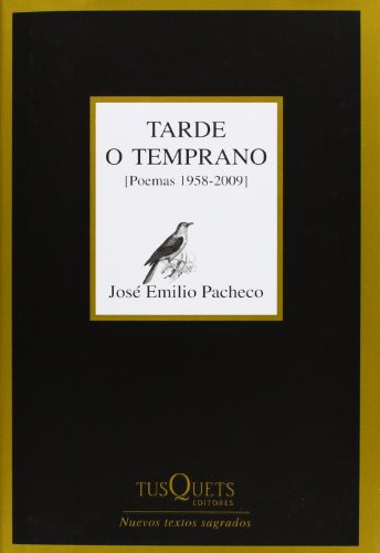 Libro Tarde O Temprano Poemas 19582009  De José Emilio Pache