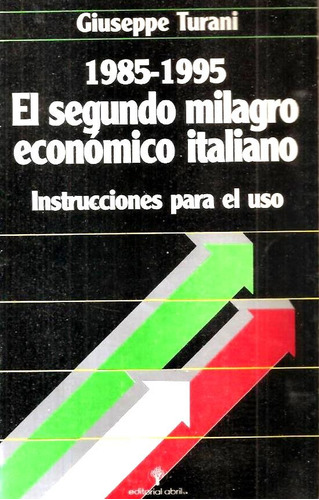  El Segundo Milagro Económico Italiano 1985-1995 - Turani