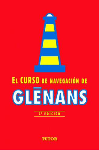Libro: El Curso De Navegación De Glénans. Escuela De Navegac