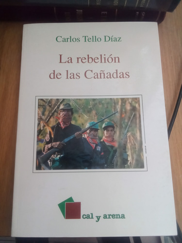 La Rebelíón De Las Cañadas - Carlos Tello Díaz