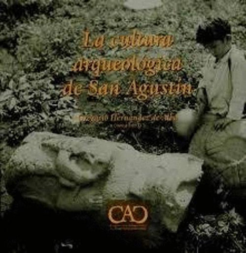 Libro La Cultura Arqueológica De San Agustín
