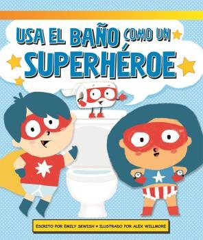 Usa El Baño Como Un Superheroe (libro Original)
