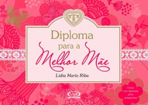 Livro Diploma Para A Melhor Mãe