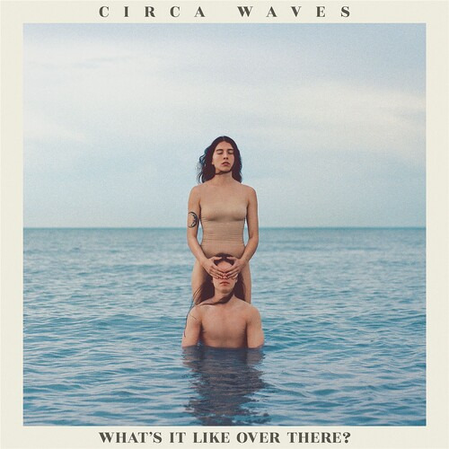 Circa Waves: ¿cómo Es Allí? Lp