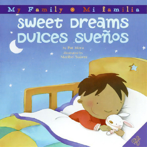 Sweet Dreams/dulces Suenos : Bilingual Spanish-english, De Pat Mora. Editorial Harper Collins Español, Tapa Dura En Inglés