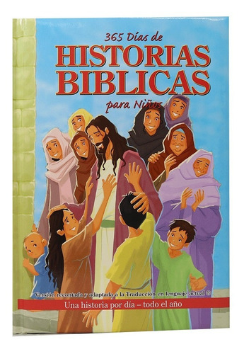 365 Días De Historias Bíblicas Para Niños Una Historia X Día