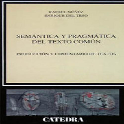 Semántica Y Pragmática Del Texto Común (libro Original)