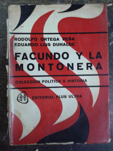 Facundo Y La Montonera * Eduardo Luis Duhalde * 