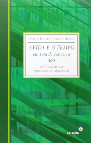 Libro Vida E O Tempo Em Tom De Conversa A De Uchoa Carlos Ed