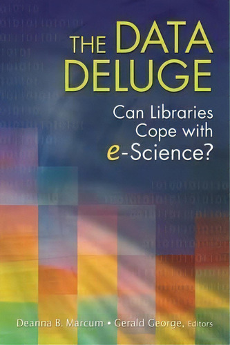 The Data Deluge, De Deanna B. Marcum. Editorial Abc Clio, Tapa Blanda En Inglés