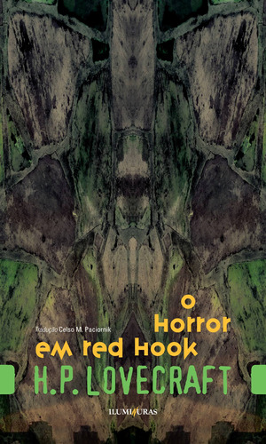 O horror em Red Hook, de Lovecraft, H. P.. Série H. P. Lovecraft Editora Iluminuras Ltda., capa mole em português, 2014
