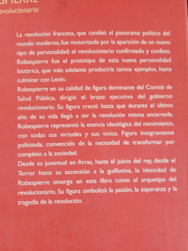 Imagen 2 de 5 de Robespierre * El Primer Revolucionario * David P. Jordan *
