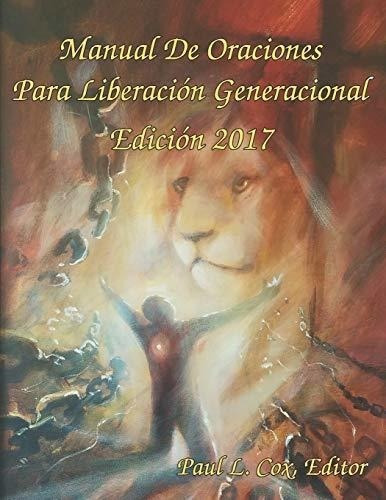 Manual De Oraciones Para Liberacion Generacional -., De Cox, Paul. Editorial Independently Published En Español