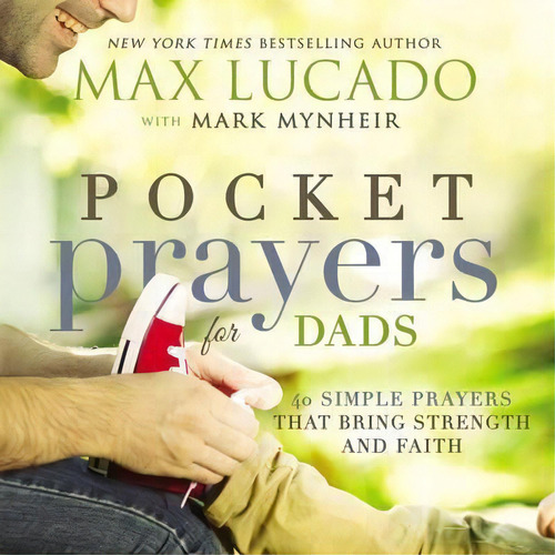 Pocket Prayers For Dads, De Max, Lucado. Editorial Thomas Nelson Publishers, Tapa Dura En Inglés