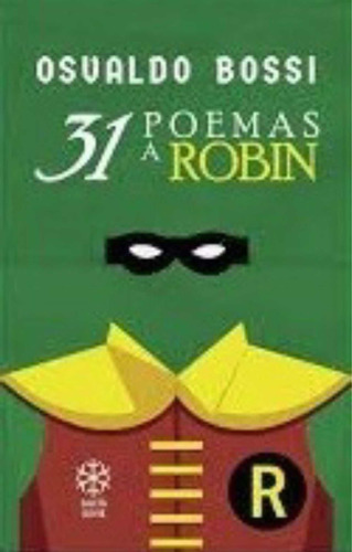 31 Poemas A Robin - Osvaldo Bossi