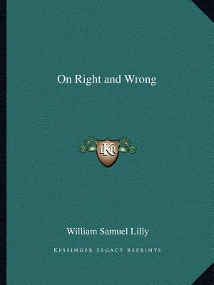 Libro On Right And Wrong - Lilly, William Samuel