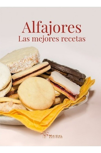 Alfajores - Las Mejores Recetas - Monica Hoss De Le Comte