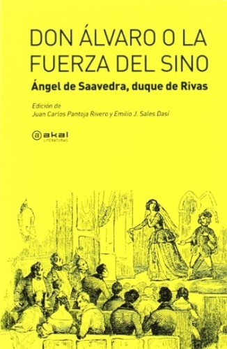 Don Álvaro O La Fuerza Del Sino - Duque De Rivas (de Saavedr