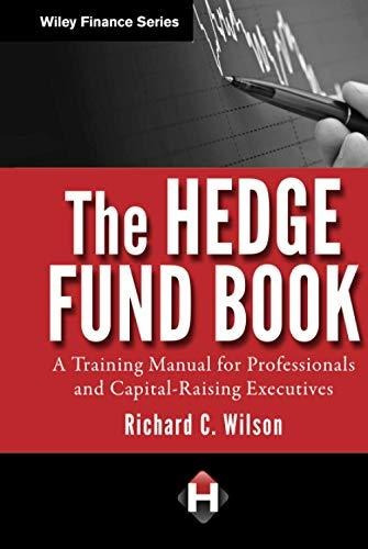 Book : The Hedge Fund Book A Training Manual For...