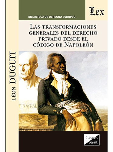 Duguit, Leon. Transformaciones Generales Del Derecho Privado
