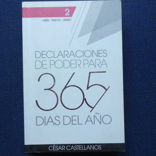 Declaraciones De Poder Para 365 Dias Del Año Tomo 2 Cesar Ca