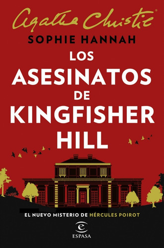 Libro Los Asesinatos De Kingfisher Hill - Sophie Hannah, de Hannah, Sophie. Editorial Espasa-Calpe, tapa blanda en español, 2021